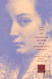 Collected Letters Of A Renaissance Feminist