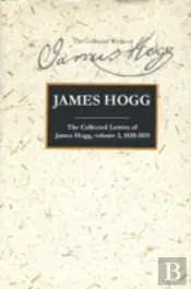 Collected Letters Of James Hogg1820-1831