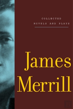 Bertrand.pt - Collected Novels And Plays Of James Merrill