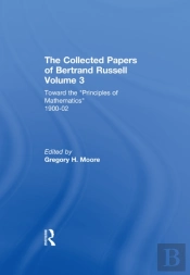 Collected Papers Of Bertrand Russell, Volume 3