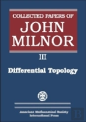 Collected Papers Of John Milnor, Volume Iii