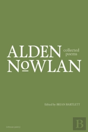 Collected Poems Of Alden Nowlan