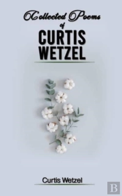 Bertrand.pt - Collected Poems Of Curtis Wetzel