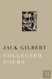 Collected Poems Of Jack Gilbert