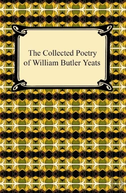 Bertrand.pt - Collected Poetry Of William Butler Yeats