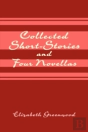 Collected Short-Stories And Four Novella