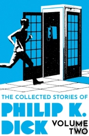 Collected Stories Of Philip K. Dick Volume 2