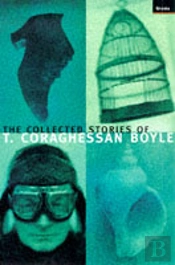 Collected Stories Of T.Coraghessan Boyle