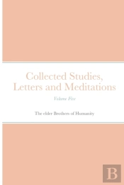 Collected Studies, Letters And Meditations
