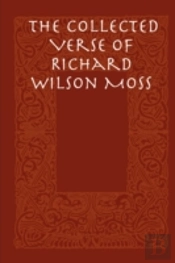 Collected Verse Of Richard Wilson Moss