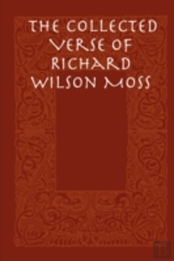 Bertrand.pt - Collected Verse Of Richard Wilson Moss