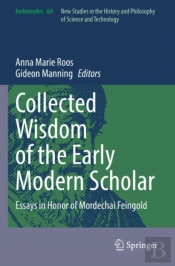 Collected Wisdom Of The Early Modern Scholar