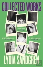 Collected Works: A Novel