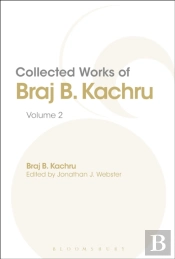 Collected Works Of Braj B. Kachru