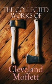 Collected Works Of Cleveland Moffett
