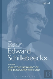 Collected Works Of Edward Schillebeeckx Volume 1