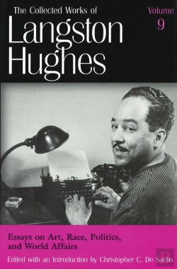 Bertrand.pt - Collected Works Of Langston Hughes V. 9; Essays On Art, Race, Politics And World Affairs