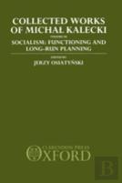 Collected Works Of Michal Kalecki: Volume Iii. Socialism: Functioning And Long-Run Planning