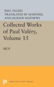 Collected Works Of Paul Valery, Volume 15: Moi