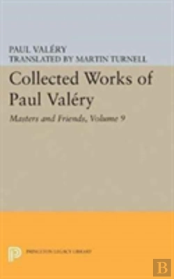 Bertrand.pt - Collected Works Of Paul Valery, Volume 9: Masters And Friends