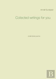 Collected Writings For You