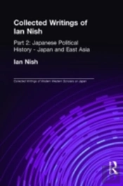Collected Writings Of Ian Nish