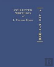 Collected Writings Of J. Thomas Rimer