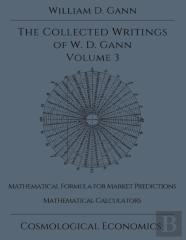 Collected Writings Of W.D. Gann - Volume 3
