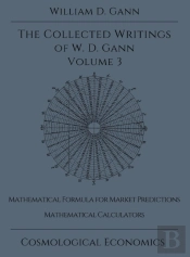 Collected Writings Of W.D. Gann - Volume 3