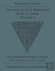 Collected Writings Of W.D. Gann - Volume 4