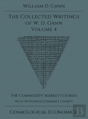 Collected Writings Of W.D. Gann - Volume 4
