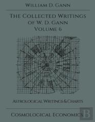 Collected Writings Of W.D. Gann - Volume 6
