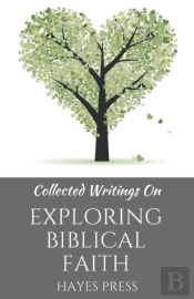 Collected Writings On ... Exploring Bibl
