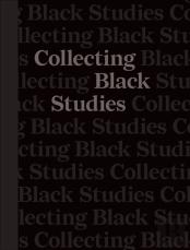 Collecting Black Studies