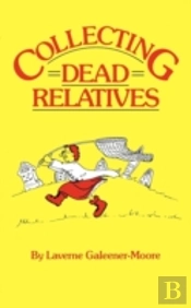 Collecting Dead Relatives