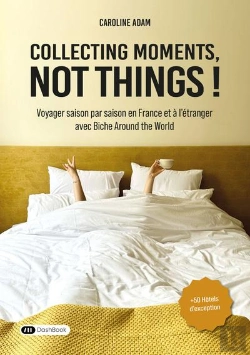 Bertrand.pt - Collecting Moments, Not Things ! Voyager Saison Par Saison En France Et À L'Étranger Avec Biche Around The World