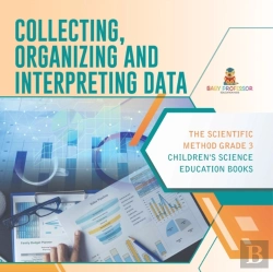 Bertrand.pt - Collecting, Organizing And Interpreting Data | The Scientific Method Grade 3 | Children'S Science Education Books