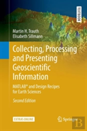 Collecting, Processing And Presenting Geoscientific Information