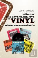 Collecting The Dave Clark Five On Vinyl, Volume Seven