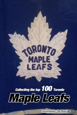 Bertrand.pt - Collecting The Top 100 Toronto Maple Leafs