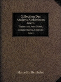 Bertrand.pt - Collection Des Anciens Alchimistes Grecs. Volume 3. Traduction