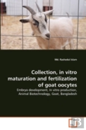 Collection, In Vitro Maturation And Fertilization Of Goat Oocytes