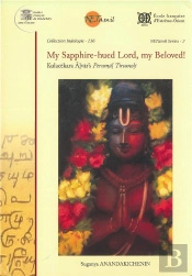 Collection Indologie - T136 - My Sapphire-Hued Lord, My Beloved! - Kulacekara Alvar S Perumal Tirumo