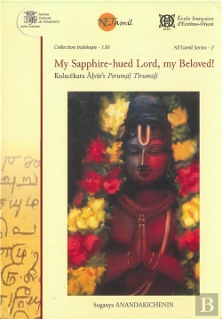 Bertrand.pt - Collection Indologie - T136 - My Sapphire-Hued Lord, My Beloved! - Kulacekara Alvar S Perumal Tirumo