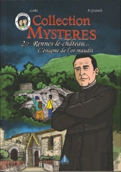 Collection Mysteres - T02 - Rennes Le Chateau L'Enigme De L'Or Maudit