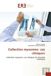 Collection Myxomes: Cas Cliniques - Collection Myxomes, Cas Cliniques De Chirurgie Cardiaque