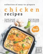 Collection Of Easy-To-Prepare Chicken Recipes!