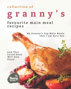 Bertrand.pt - Collection Of Granny'S Favourite Main Meal Recipes