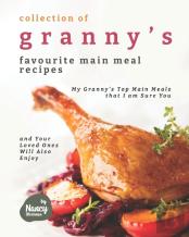 Collection Of Granny'S Favourite Main Meal Recipes