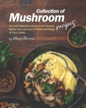Collection Of Mushroom Recipes